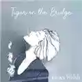 James Walsh Tiger On The Bridge