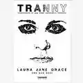 Laura Gane Grace Tranny:confessioni di una punk anarchica venduta