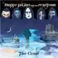 Freddy Delirio And The Phantoms The Cross