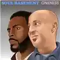Soul Basement Oneness