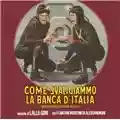 Lallo Gori Come svaligiammo la banca d' italia