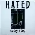 The Hated Every Song