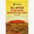 Bill Bryson In un paese bruciato dal sole. L'Australia