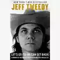 Jeff Tweedy Let's Go (So We Can Get Back)