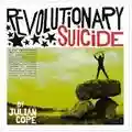 Julian Cope Revolutionary Suicide