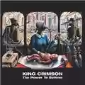 King Crimson The Power to Believe