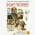 Gus Van Sant Don't Worry, He Won't Get Far On Foot