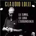 Claudio Lolli La terra, la luna e l'abbondanza