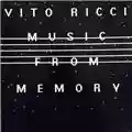 Vito Ricci Music from Memory