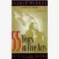 Astrid Varnay 55 Years in Five Acts: My life in Opera