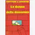 Fruttero & Lucentini La donna della domenica