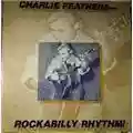 Charlie Feathers Rockabilly Rhythm!