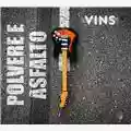 Vins Polvere e Asfalto