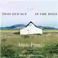 Annie Proulx Quel Vecchio Asso nella Manica