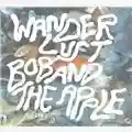 Bob and the Apple Wanderlust