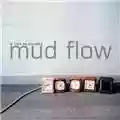 Mud Flow A Life on Standby