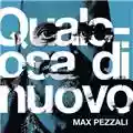 Max Pezzali Qualcosa di nuovo