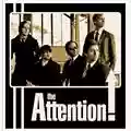 The Attention! The Attention!