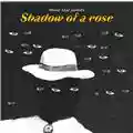 Movie Star Junkies Shadow of a rose