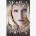 Michelle Hunziker Una vita apparentemente perfetta