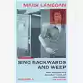 Mark Lanegan Sing Backwards And Weep
