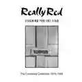 Really Red Teaching You The Fear: The Complete Collection 1979-1985
