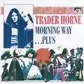 Trader Horne Morning Way