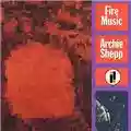 Archie Shepp Fire Music