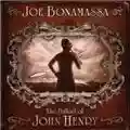 Joe Bonamassa The Ballad of John Henry