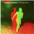 Duran Duran Future Past