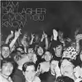 Liam Gallagher C'mon You Know