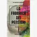 Francesco Torraca La Fabbrica Dei Pensieri: Pensare È Un'Arte
