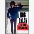 Bob Dylan Eat The Document