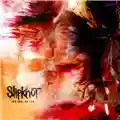 Slipknot The End, So Far