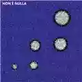 Non è Nulla Non è Nulla