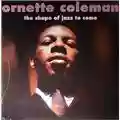 Ornette Coleman The Shape of Jazz to Come