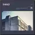 Thrice The Artist in the Ambulance (Revisited)