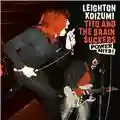 Leighton Koizumi & Tito And The Brainsuckers Power Hits!