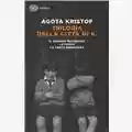 Ágota Kristóf Trilogia della città di K.