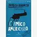 Patricia Highsmith L' amico americano