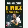 Massimo Cotto Il Rock di padre in figli*