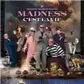 Madness Theatre Of The Absurd Presents C'Est La Vie