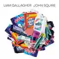Liam Gallagher & John Squire Liam Gallagher John Squire