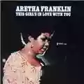 Aretha Franklin This Girl's in Love With You