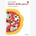 Luca Cesari Storia della pizza (Da Napoli a Hollywood)