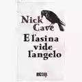 Nick Cave E l'asina vide l'angelo
