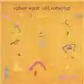 Robert Wyatt Old Rottenhat