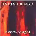 Indian Bingo Overwrought