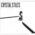Crystal Stilts Crystal Stilts EP