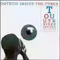 The Tubes Outside Inside